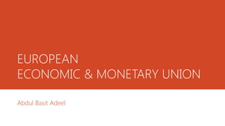 Economic and Monetary union | PPT