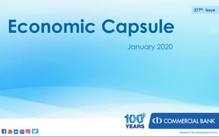 Economic Capsule
December 2019
276th Issue
Research & Development Unit
Economic Capsule
January 2020
277th Issue
 