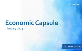 Economic Capsule
January 2023
Research & Development Unit
312th Issue
 