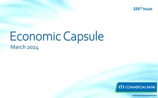 EconomicCapsule
March 2024
Research & Development Unit
326th Issue
 