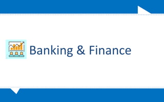 Banking & Finance
 