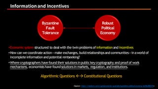 Information	and	Incentives
•Economicsystem structured to dealwith the twinproblems ofinformationand incentives
•How can we...