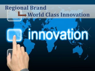 Regional Brand
World Class Innovation

BUD COLLIGAN SOUTH SWELL VENTURES

 