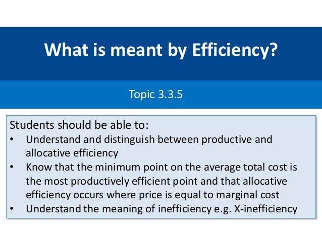Economic Efficiency Economic Efficiency