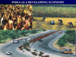 INDIAAS A DEVELOPING ECONOMY
20
 