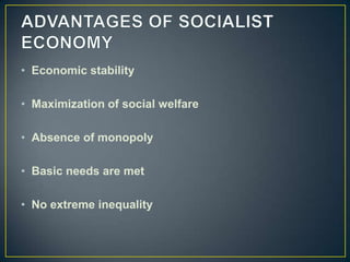 • Economic stability

• Maximization of social welfare

• Absence of monopoly

• Basic needs are met

• No extreme inequality
 