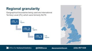 Regional granularity
ITL1 • 12
regions
Geographical boundaries being used are International
Territory Level (ITL) which we...