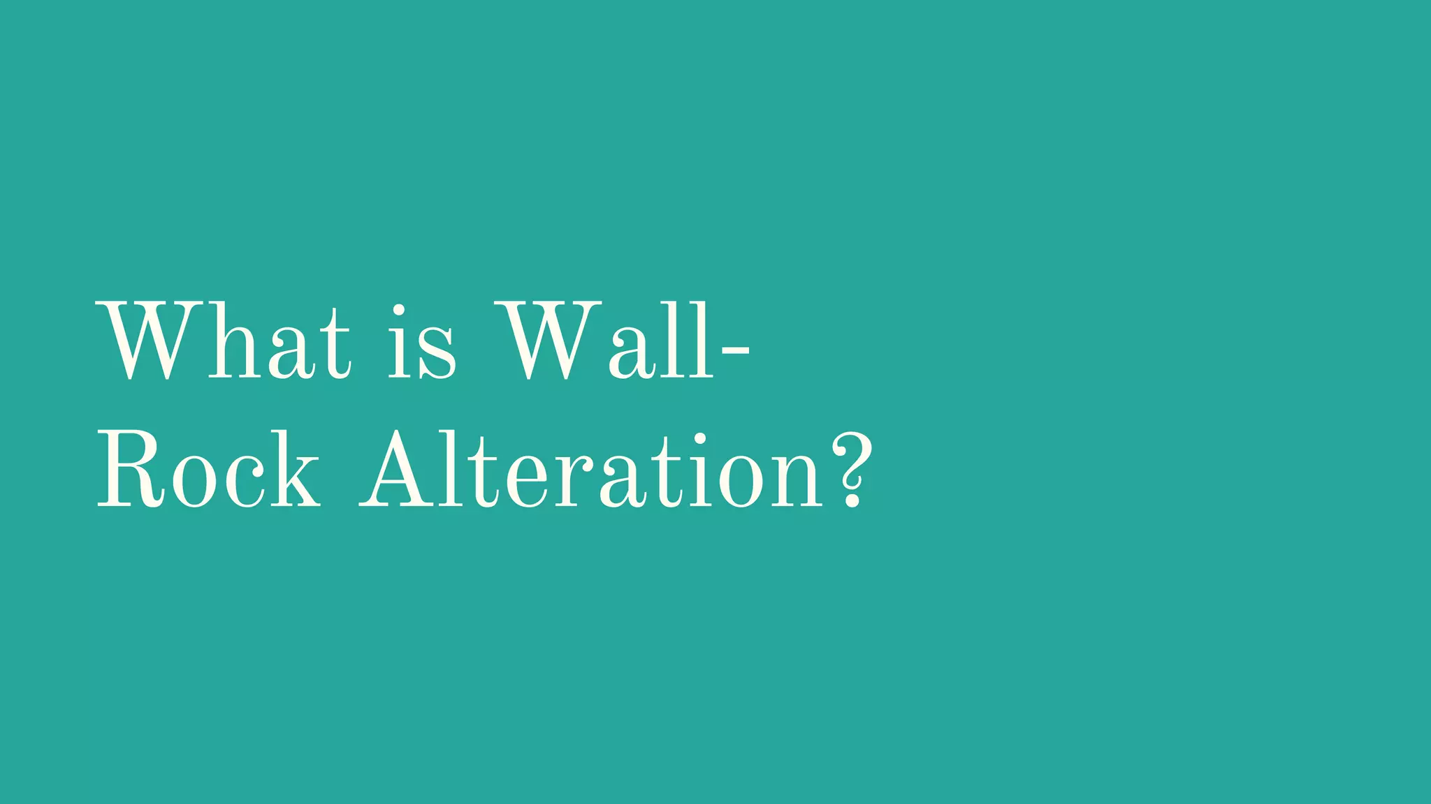Wall Rock Alteration PPT wall-rock-alteration-ppt