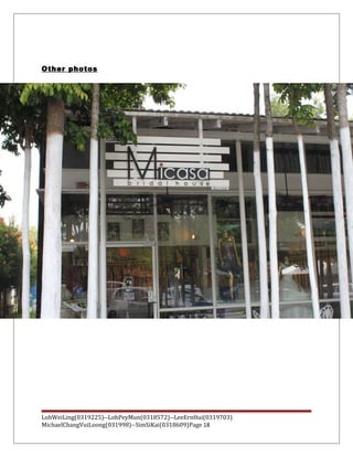 Other photos
LohWeiLing(0319225)--LohPeyMun(0318572)--LeeErnHui(0319703)
MichaelChangVuiLoong(031998)--SimSiKai(0318609)Page 18
 