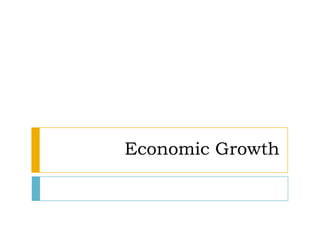 Economic Growth
 