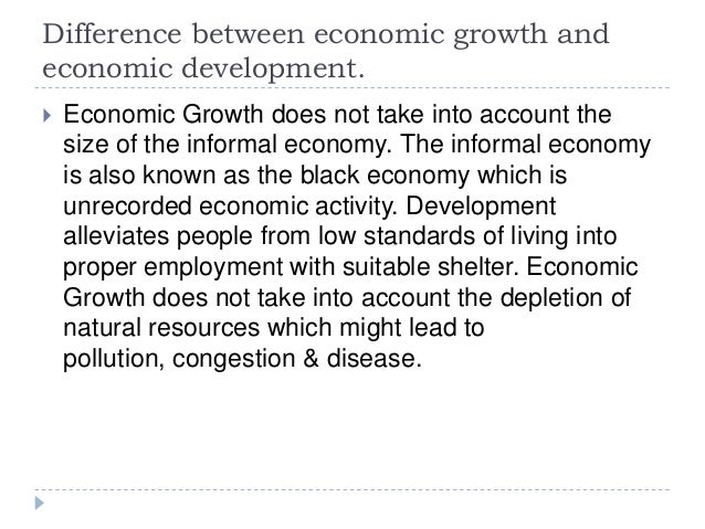 the difference between economic growth and economic development the difference between economic growth and economic development