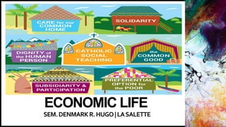 SEM.DENMARKR.HUGO|LASALETTE
ECONOMIC LIFE
 