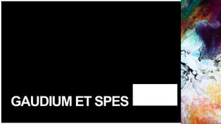 FIRSTUP
CONSULTANTS
GAUDIUM ET SPES
17
 