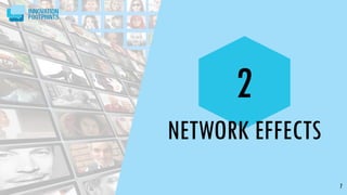 7
2
NETWORK EFFECTS
 