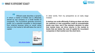 “ Efficient scale describes a dynamic
in which a market of limited size is effectively
served by one company or a small ha...