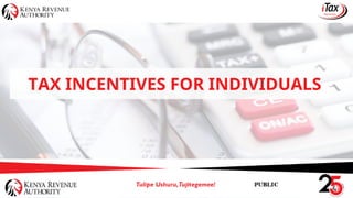 TAX INCENTIVES FOR INDIVIDUALS
 