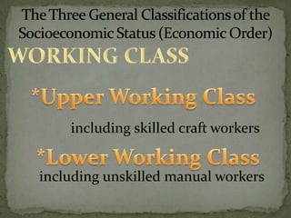 including skilled craft workers
including unskilled manual workers
 
