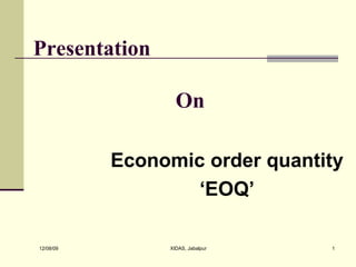 Presentation  On Economic order quantity ‘ EOQ’ 