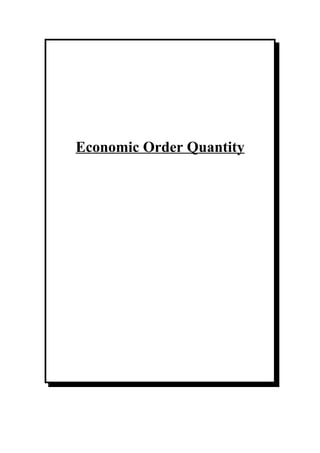 Economic Order Quantity
 