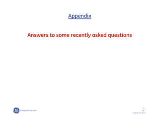 Appendix


Answers to some recently asked questions




                                                       35 /
                                                       GE /
                                           August 17, 2011
 