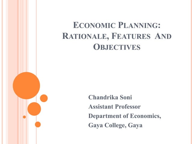 Economic Planning: Rationale, Features and Objectives | PPTX ...