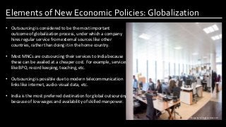 Elements of New Economic Policies: Globalization
Image by: Pinterest.com
Flemish
Region
• Outsourcing is considered to be ...
