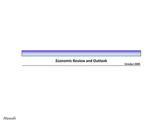 Economic Review and Outlook October 2009 Muwabi 