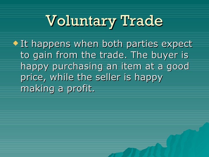 When Trade Is Voluntary Who Benefits