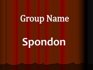 Group Name
Spondon
 