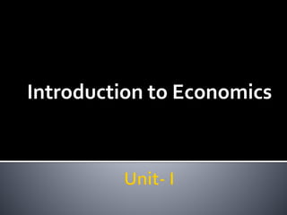 Introduction to Economics
 
