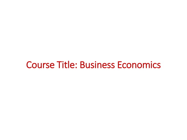 Business Economics-Introduction-UNIT-I.pptx