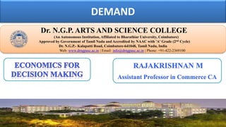DEMAND
Dr. NGPASC
COIMBATORE | INDIA
Dr. N.G.P. ARTS AND SCIENCE COLLEGE
(An Autonomous Institution, Affiliated to Bharathiar University, Coimbatore)
Approved by Government of Tamil Nadu and Accredited by NAAC with 'A' Grade (2nd Cycle)
Dr. N.G.P.- Kalapatti Road, Coimbatore-641048, Tamil Nadu, India
Web: www.drngpasc.ac.in | Email: info@drngpasc.ac.in | Phone: +91-422-2369100
RAJAKRISHNAN M
Assistant Professor in Commerce CA
 