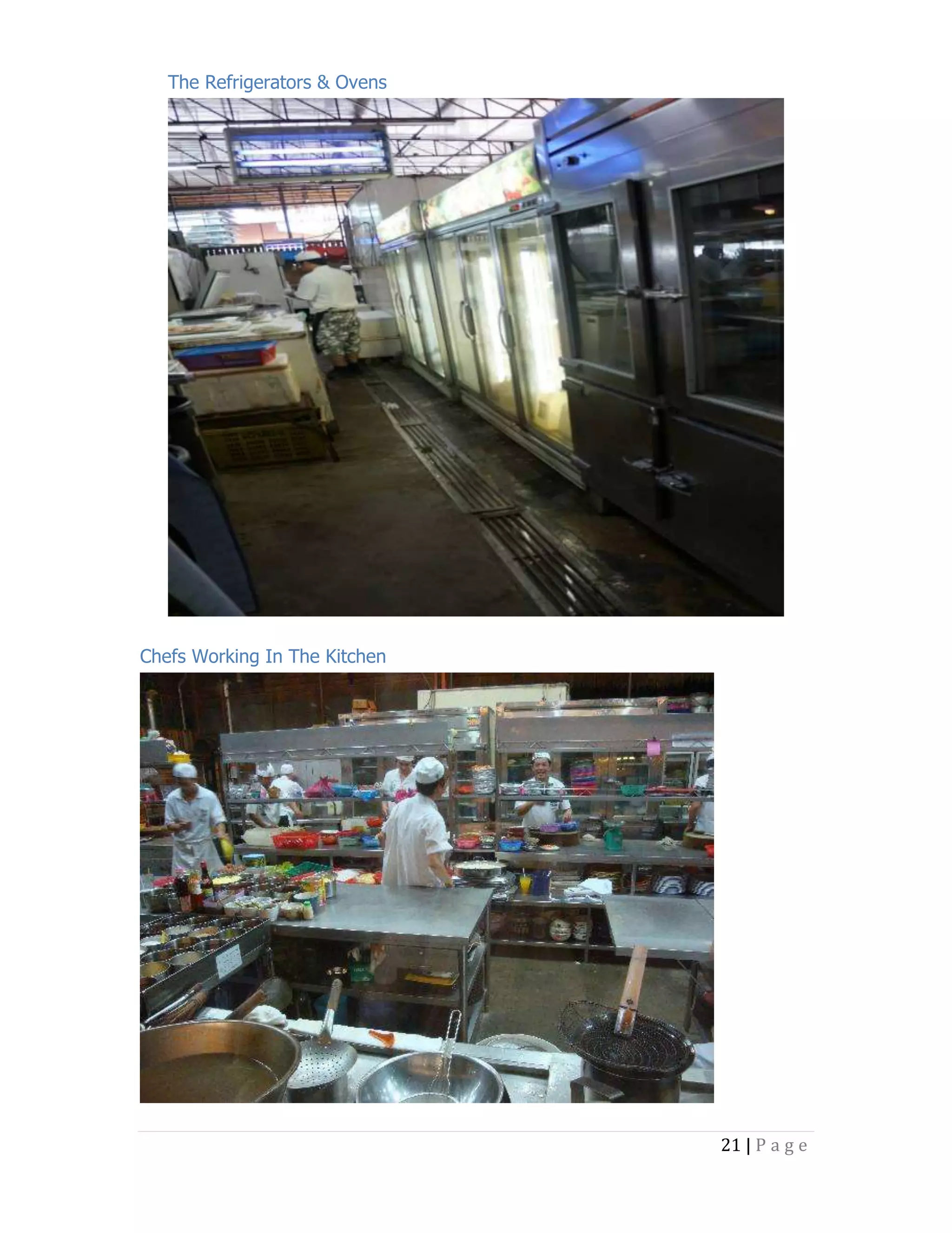 The Refrigerators & Ovens

Chefs Working In The Kitchen

21 | P a g e

 