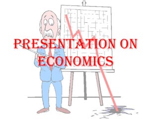 Presentation on economics  