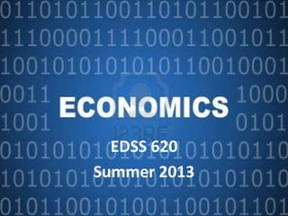 EDSS 620
Summer 2013
 