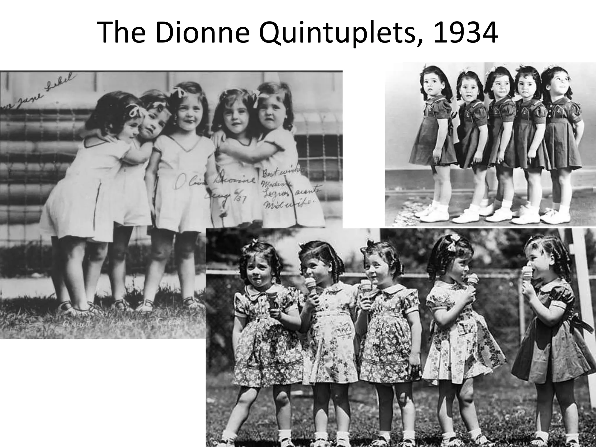 The Dionne Quintuplets, 1934
 