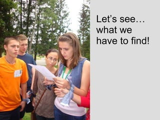 Lets seewhat we have to find! 