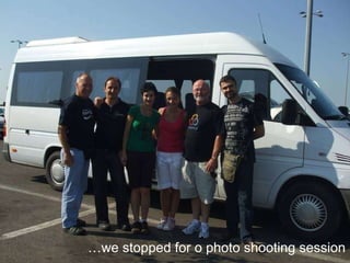  we stopped for o photo shooting session  