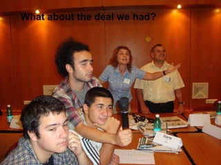 What about the deal we had? 