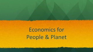 Economics for
People & Planet
 