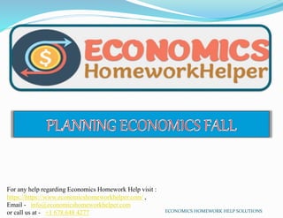 For any help regarding Economics Homework Help visit :
https://https://www.economicshomeworkhelper.com/ ,
Email - info@economicshomeworkhelper.com
or call us at - +1 678 648 4277 ECONOMICS HOMEWORK HELP SOLUTIONS
 