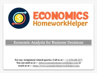 For any Assignment related queries, Call us at : - +1 678 648 4277
You can mail us at : - info@economicshomeworkhelper.com or
reach us at : - https://www.economicshomeworkhelper.com/
 