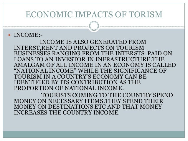 economic impacts of tourism on destinations Tourism is growing, and growing fast after surpassing 1 billion international visitors in 2012, we are expecting 18 billion by 2030 tourism is growing faster than the global economy and, for the first time, the statistics for 2015 are expected to show that there were more trips taken to the developing world than to the developed world. economic impacts of tourism on destinations Tourism is growing, and growing fast after surpassing 1 billion international visitors in 2012, we are expecting 18 billion by 2030 tourism is growing faster than the global economy and, for the first time, the statistics for 2015 are expected to show that there were more trips taken to the developing world than to the developed world.