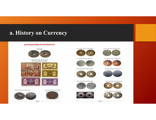 a. History on Currency
 
