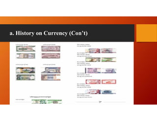 a. History on Currency (Con’t)
 