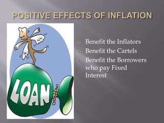 Benefit the Inflators
Benefit the Cartels
Benefit the Borrowers
who pay Fixed
Interest
 
