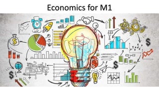 Economics for M1
 