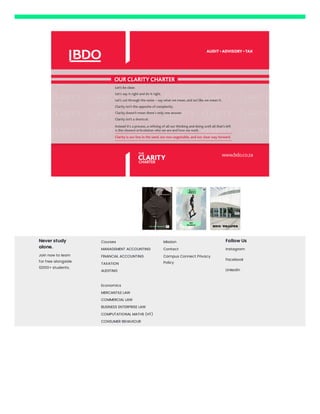 Never study
alone.
Join now to learn
for free alongside
12000+ students.
Courses
MANAGEMENT ACCOUNTING
FINANCIAL ACCOUNTING
TAXATION
AUDITING
Economics
MERCANTILE LAW
COMMERCIAL LAW
BUSINESS ENTERPRISE LAW
COMPUTATIONAL MATHS (HT)
CONSUMER BEHAVIOUR
Mission
Contact
Campus Connect Privacy
Policy
Follow Us
Instagram
Facebook
Linkedin