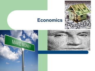 Economics

 