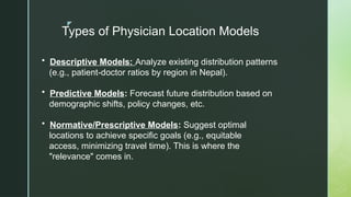 EVALUATE THE RELEVANCE OF PHYSICIAN LOCATION MODELS IN ADDRESSING ...